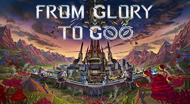 From Glory To Goo Torrent